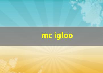 mc igloo